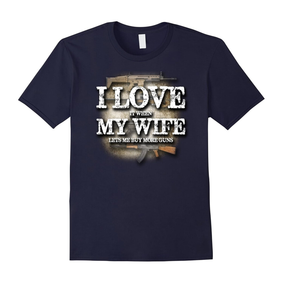 (S) Men's PREMIUM I LOVE it when MY WIFE lets me buy more guns! tShirt-Father's Day