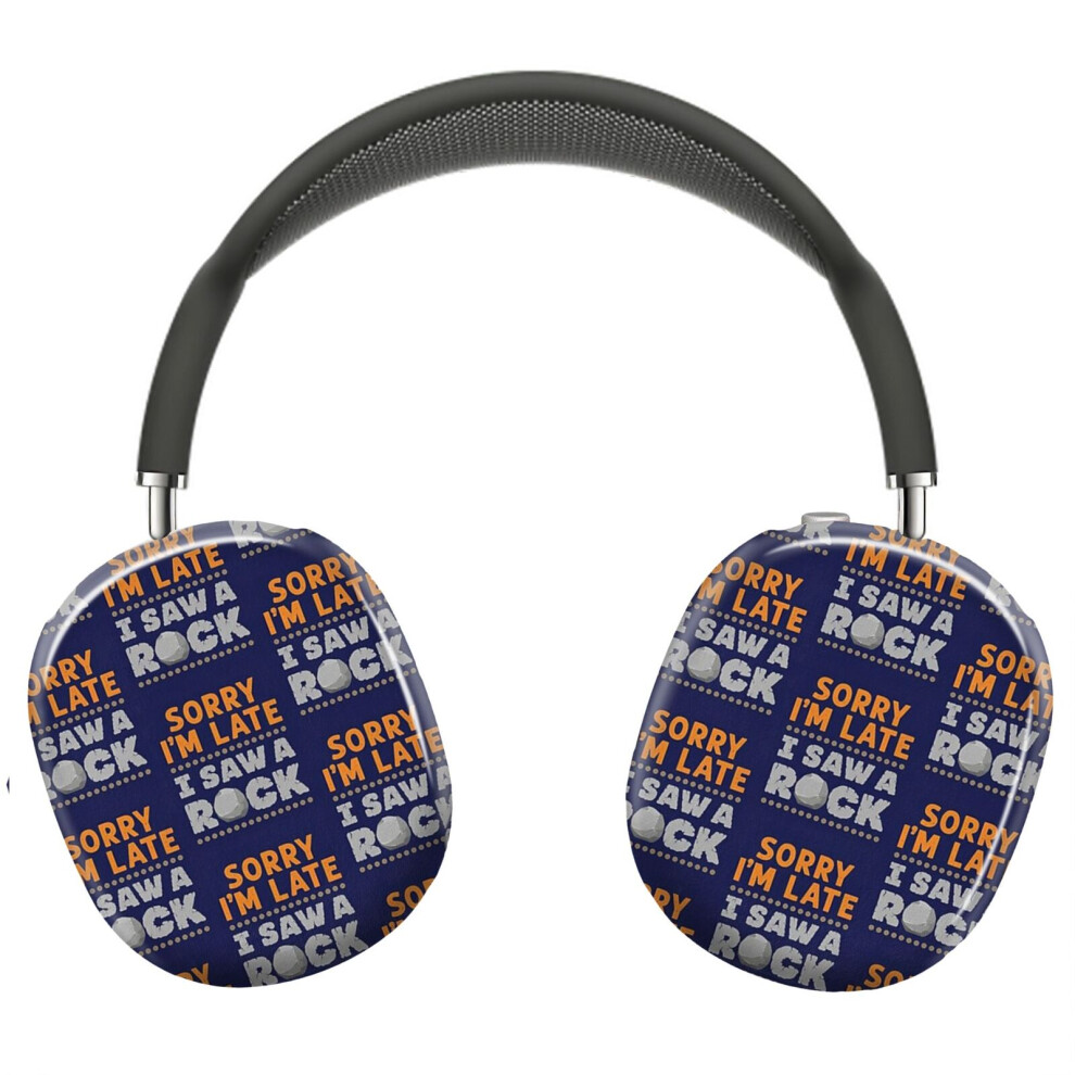 (Sorry I'm Late I Saw A Rock Geology Rockhound _8290) Protective Cover For Airpods Max Headphones Aesthetic Print Snap On Cases 8841579112792