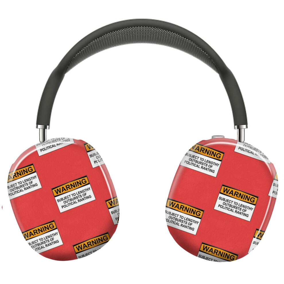 (Warning Subject To Lengthy Outbursts Of Political Ranting_2199) Protective Cover For Airpods Max Headphones Aesthetic Print Snap On Cases 8841579119005