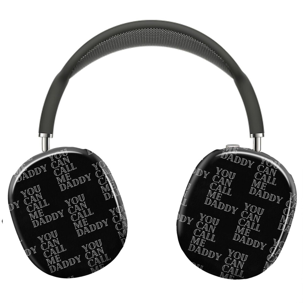 (You Can Call Me Daddy _13588) Protective Cover For Airpods Max Headphones Aesthetic Print Snap On Cases 8841579122630