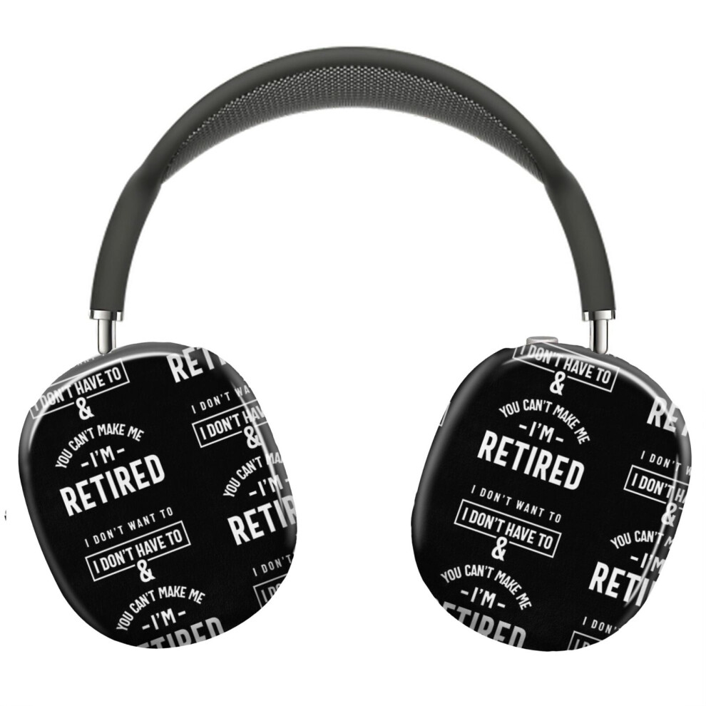 (You Can't Make Me I'm Retired Shirt Retirement_8660) Protective Cover For Airpods Max Headphones Aesthetic Print Snap On Cases 8841579122593