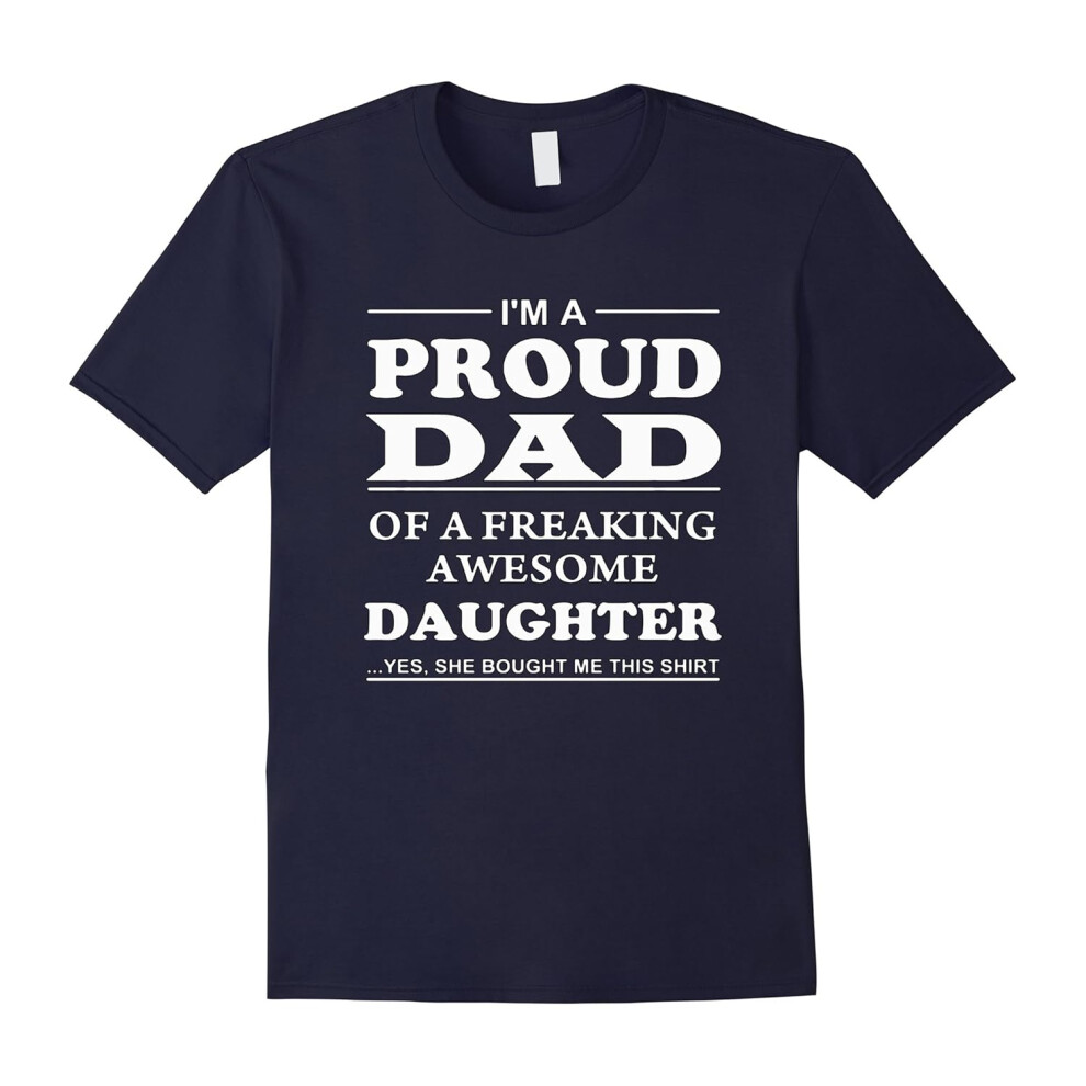 (XXL) Mens Im A Proud DAD Of A Daughter – dad gifts from daughter-Father's Day