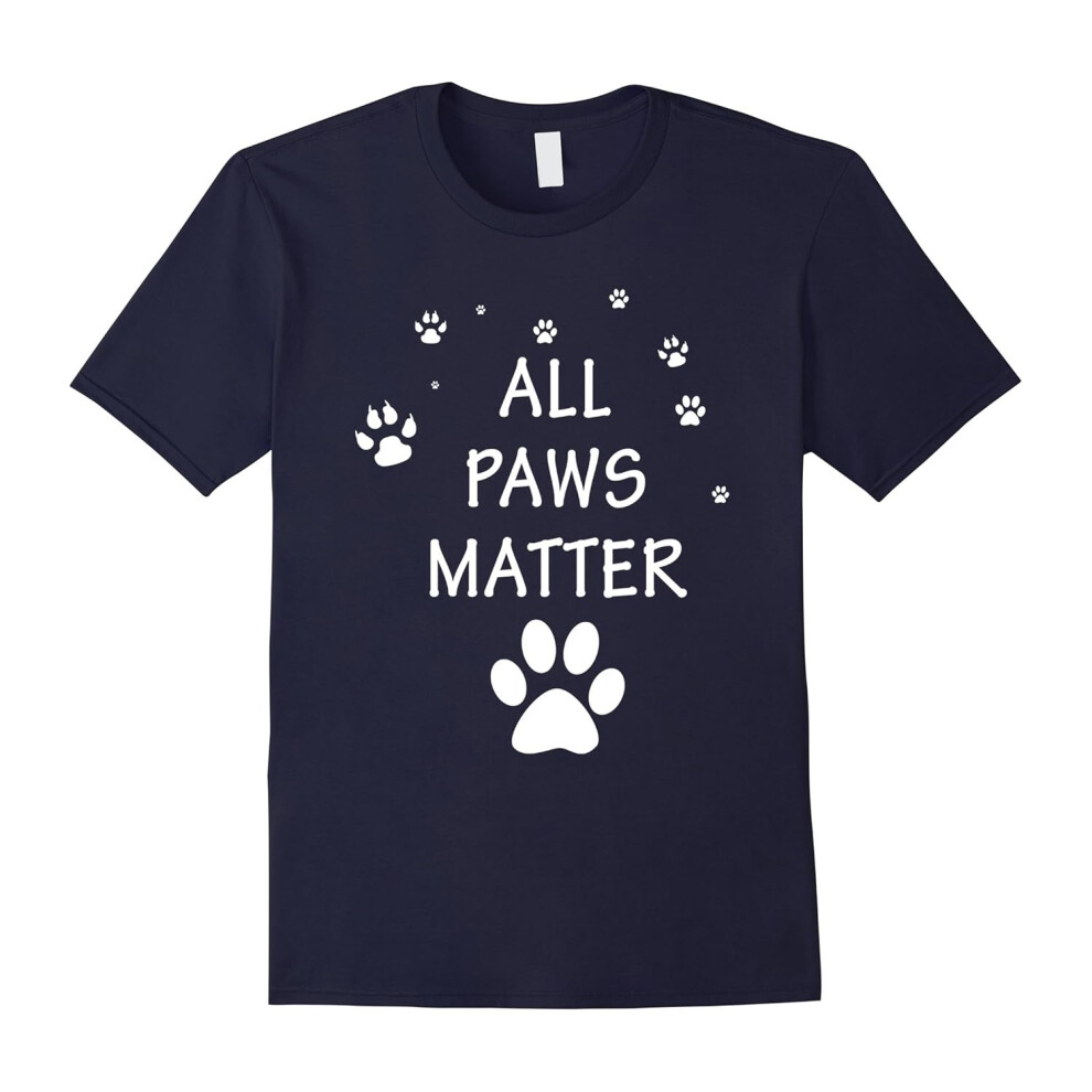 (M) All Paws Matter Love Dog Cat Rescue Adoption T-Shirt-Father's Day