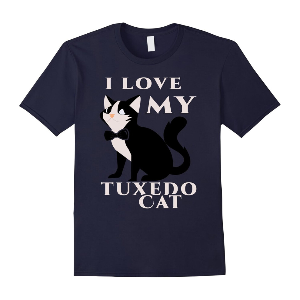 (XL) I Love My Tuxedo Cat Funny Cat Lover Pet Owners Gift T-Shirt-Father's Day