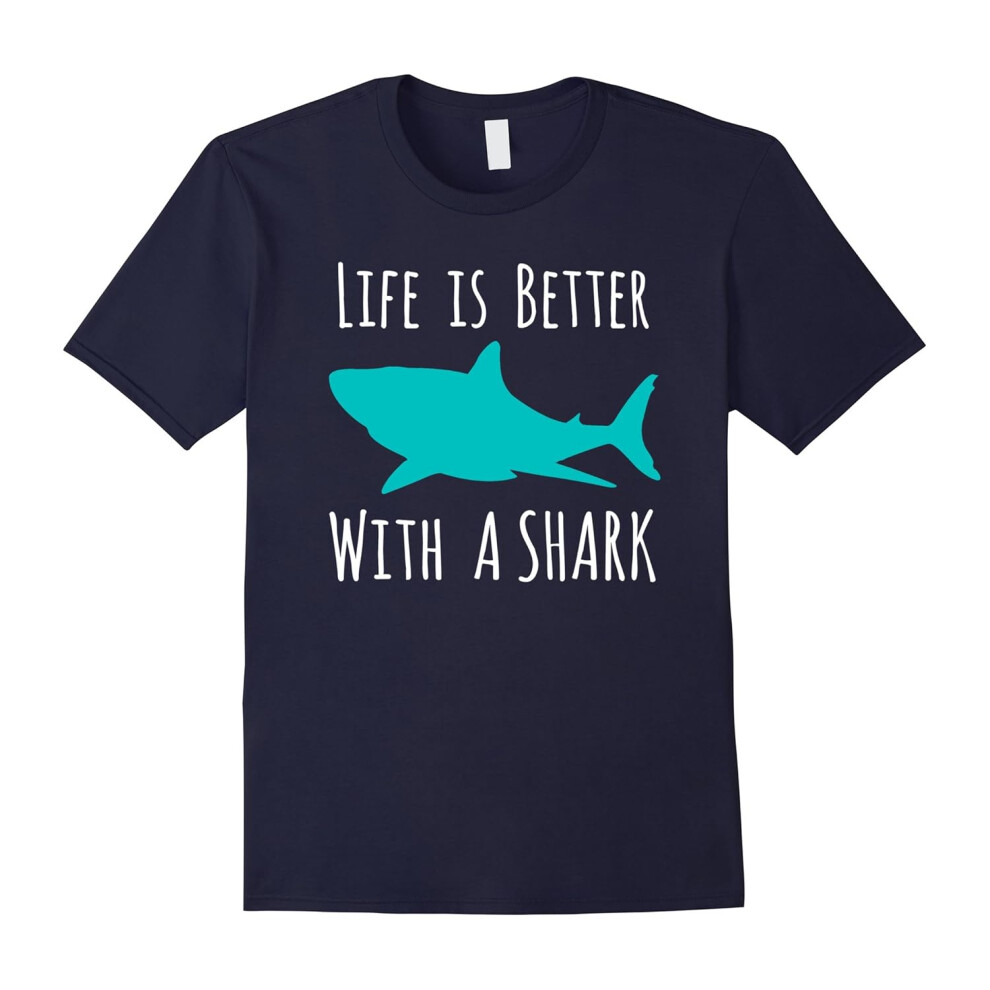 (L) Life Is Better With A Shark, Cool T-Shirt For Shark Lovers-Father's Day