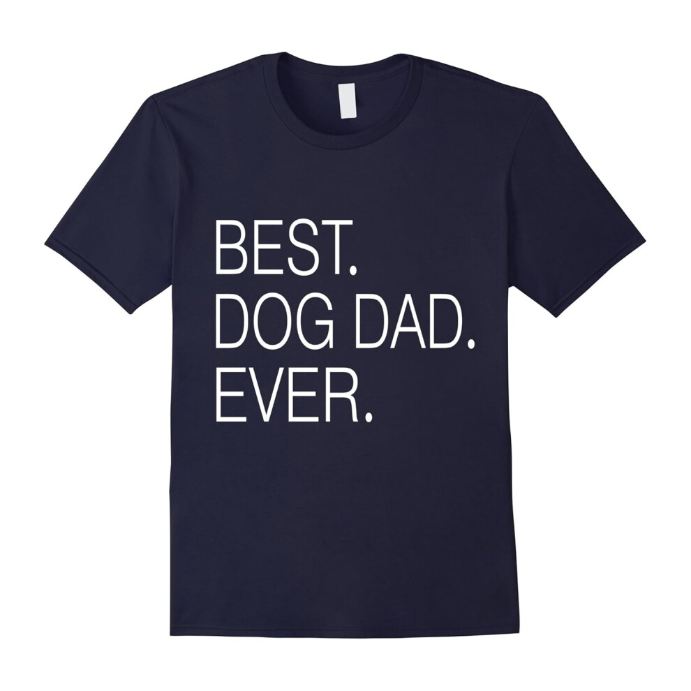 (L) BEST DOG DAD EVER shirt â Fathers Day Gift 2016-Father's Day