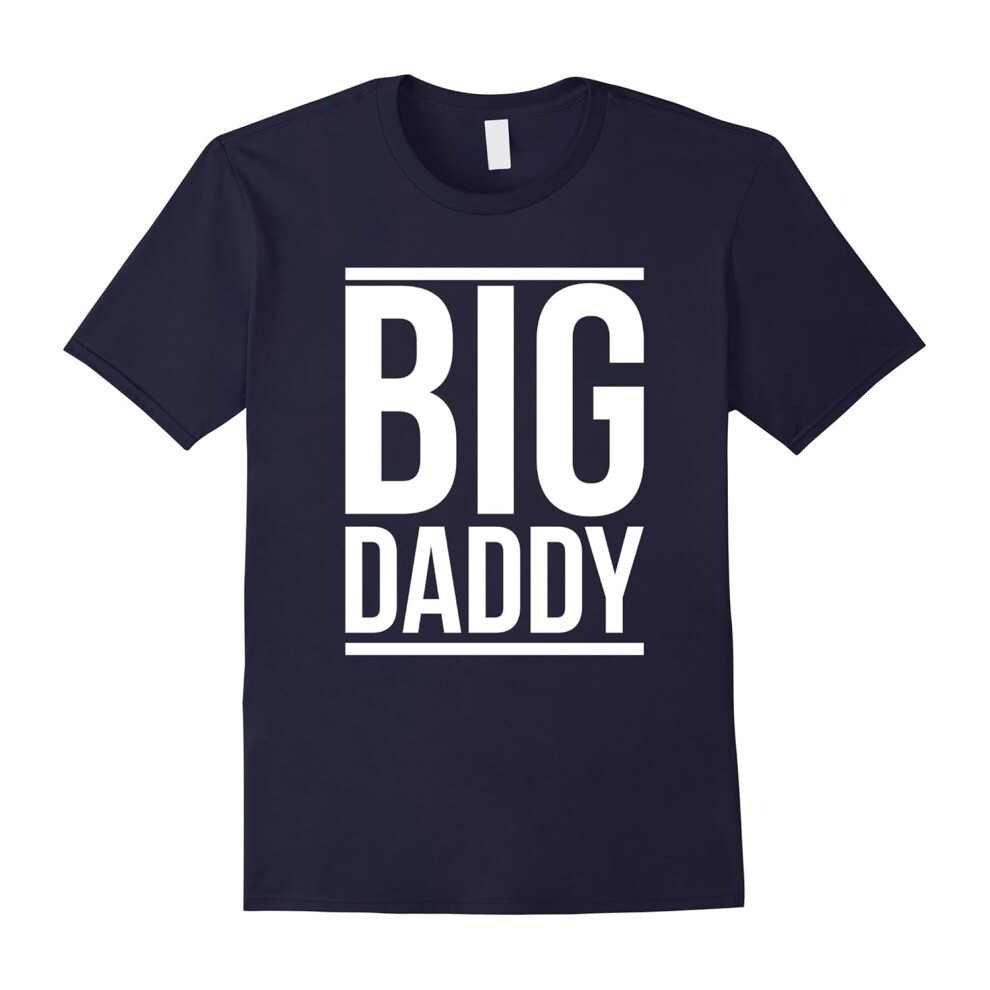 (XL) Big Daddy â Funny Best Father Dad T-Shirt-Father's Day