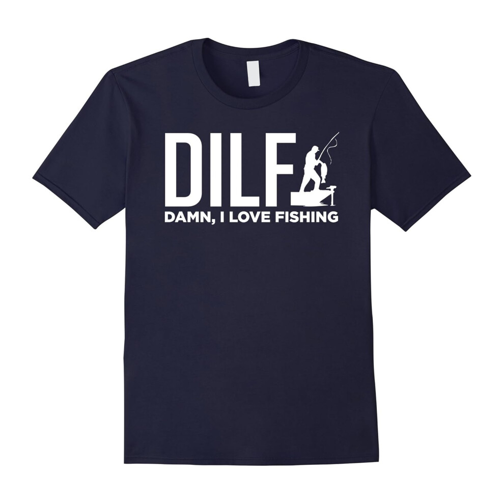 (L) Men's DILF, Damn, I love Fishing T-shirt-Father's Day