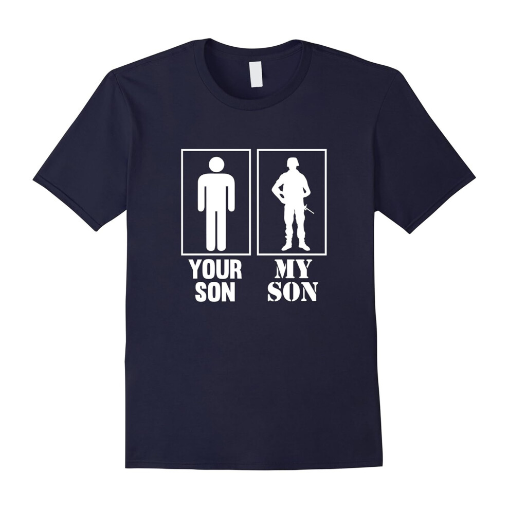 (XL) Your Son My Son Military Proud Army Mom Dad Navy Air Force-Father's Day