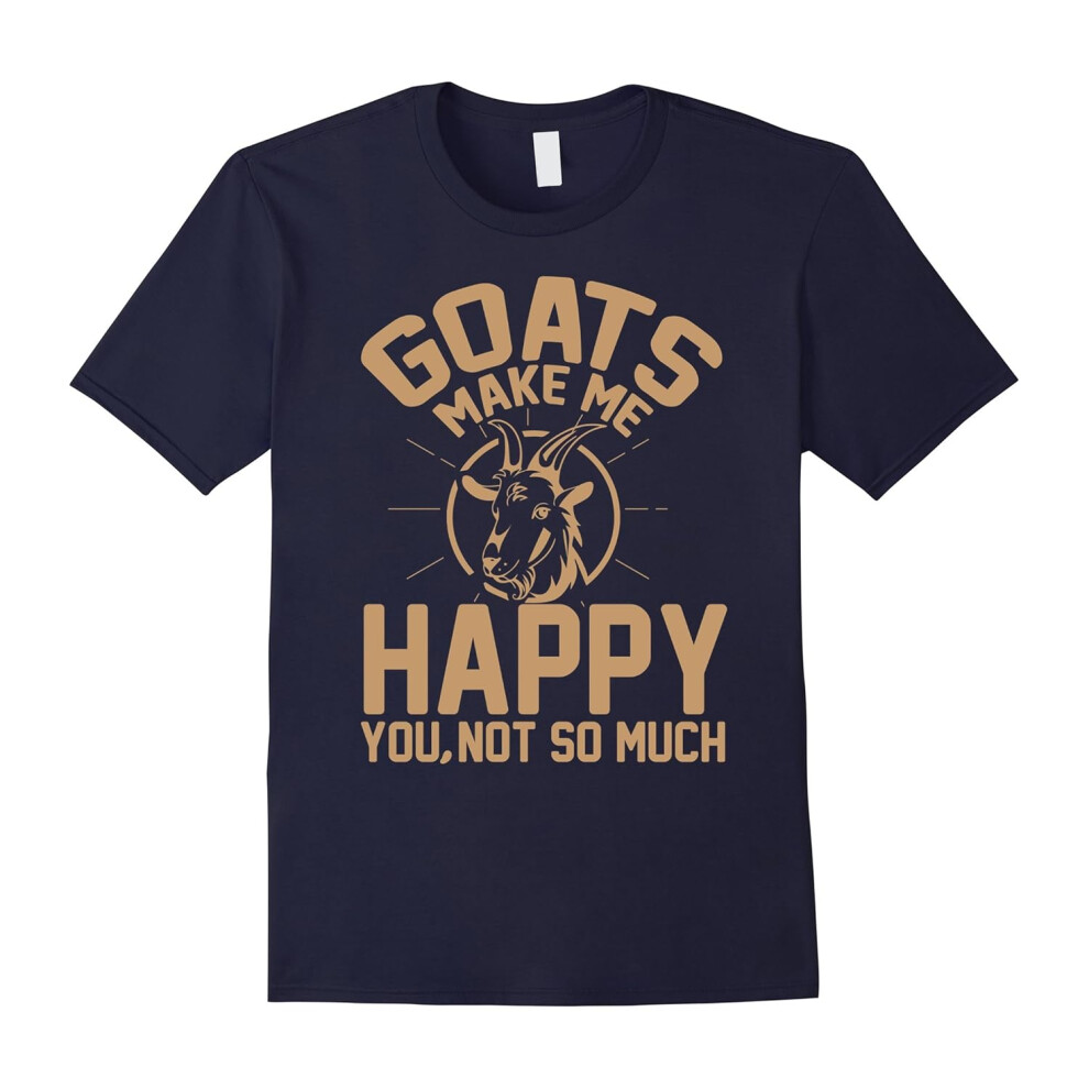 (XXXL) Goats Make Me Happy You Not So Much Tshirt â Goat Lover Gift-Father's Day