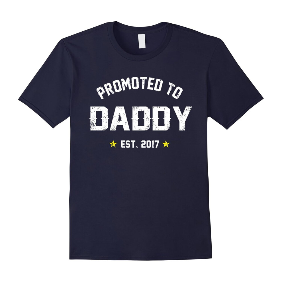 (M) Promoted To Daddy Shirt: Gift For New Dad Est. 2017 T Shirt-Father's Day