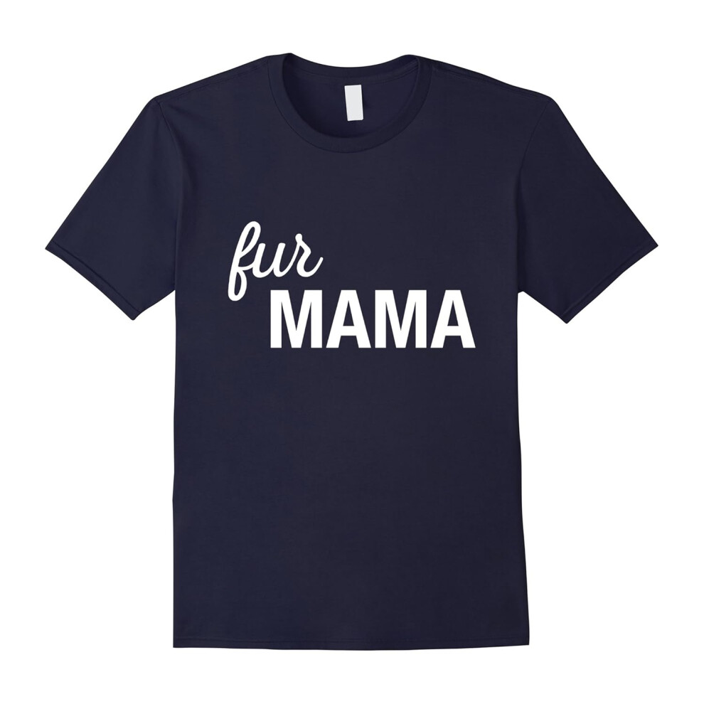 (XXXL) funnyfamilytshirts â FUR MAMA t shirts-Father's Day