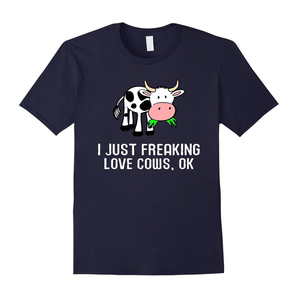 (XL) I Just Freaking Love Cows Ok Funny Cow Farm Cattle Shirt-Father's Day