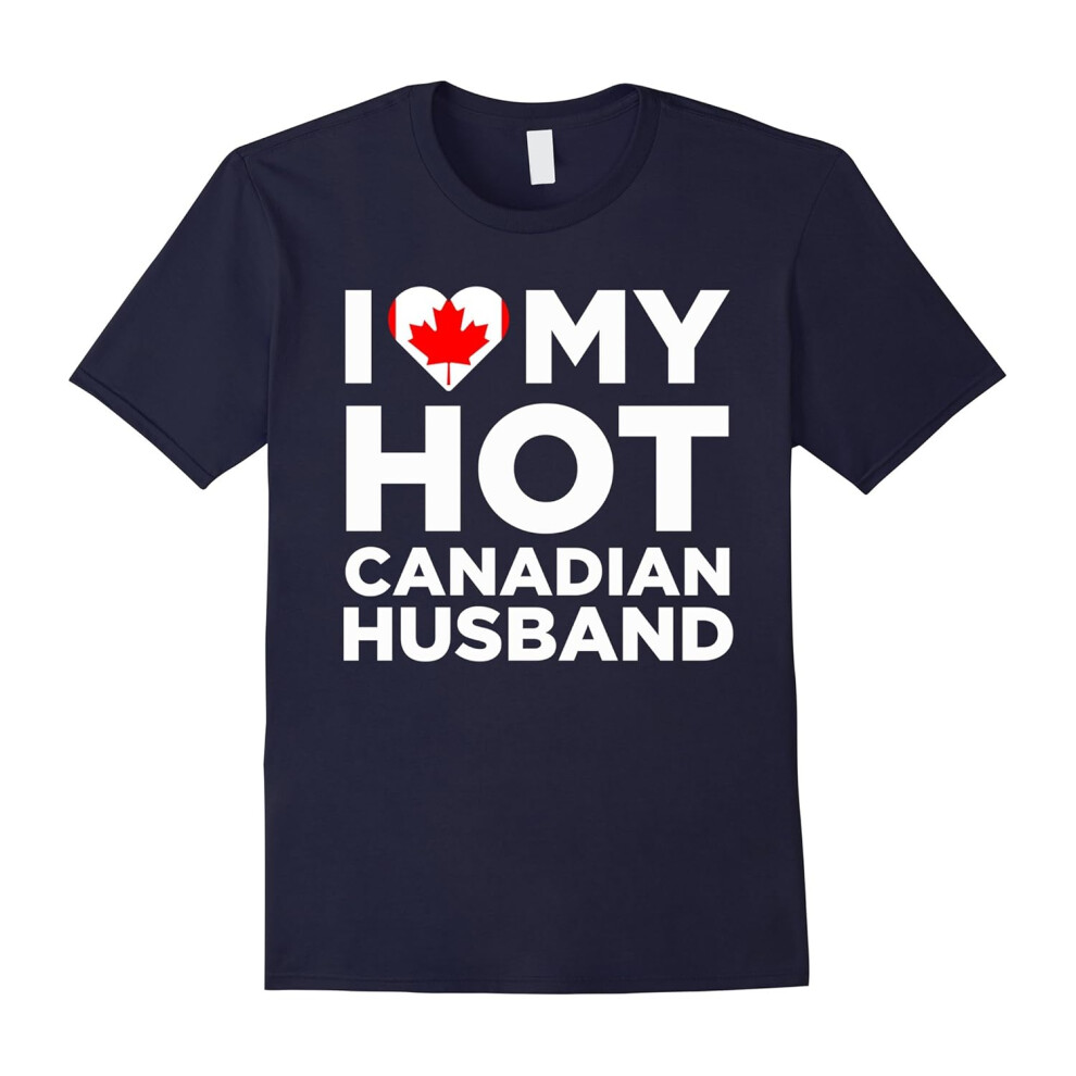 (L) I Love My Hot Canadian Husband Cute Canada Native Relationship T-Shirt-Father's Day