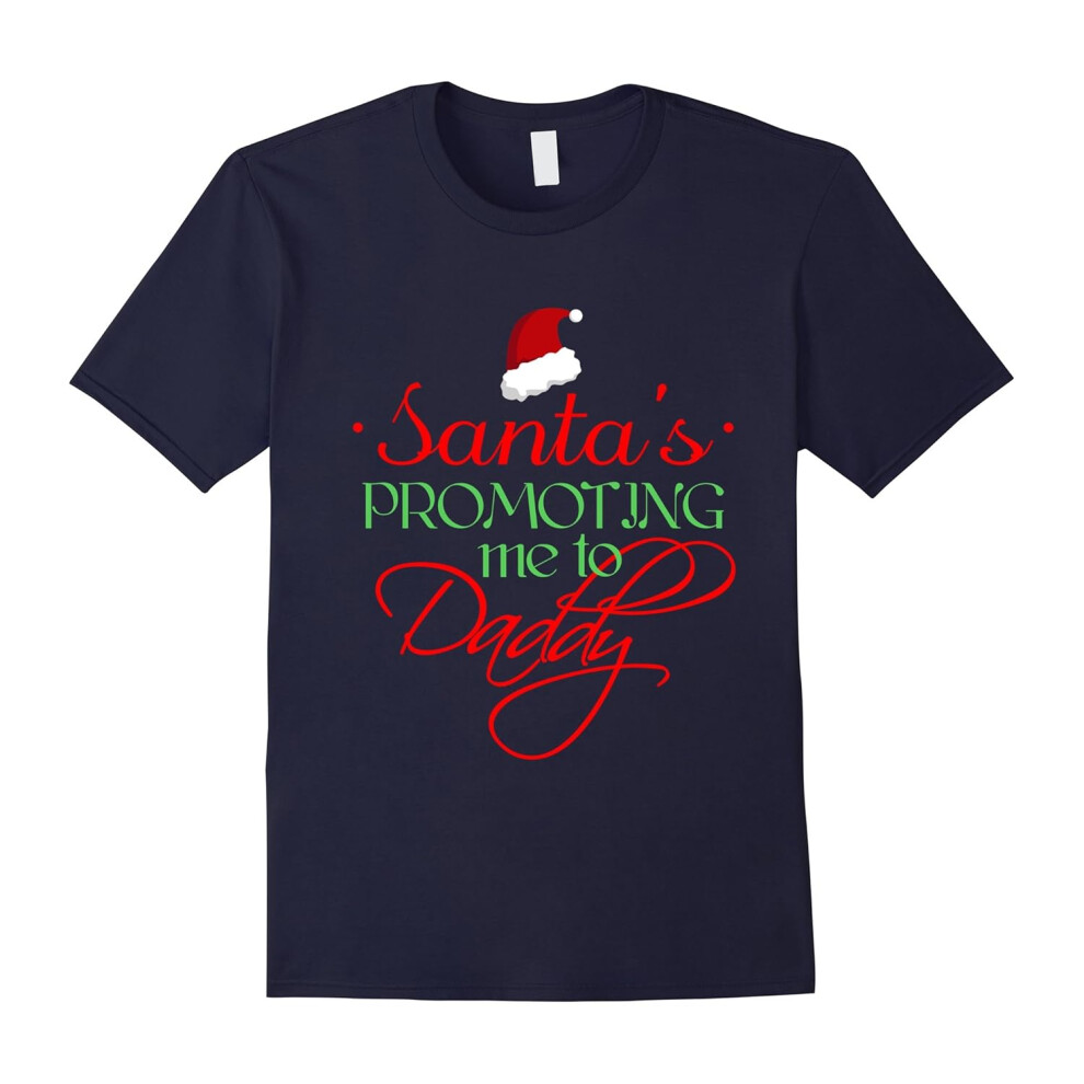 (M) Santas Promoting Me To Daddy Dad Christmas Maternity T-Shirt-Father's Day