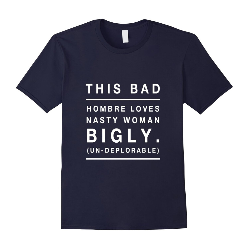 (XXXL) Not Bad Trump Hombre Donald Loves Nasty Woman T-Shirt-Father's Day