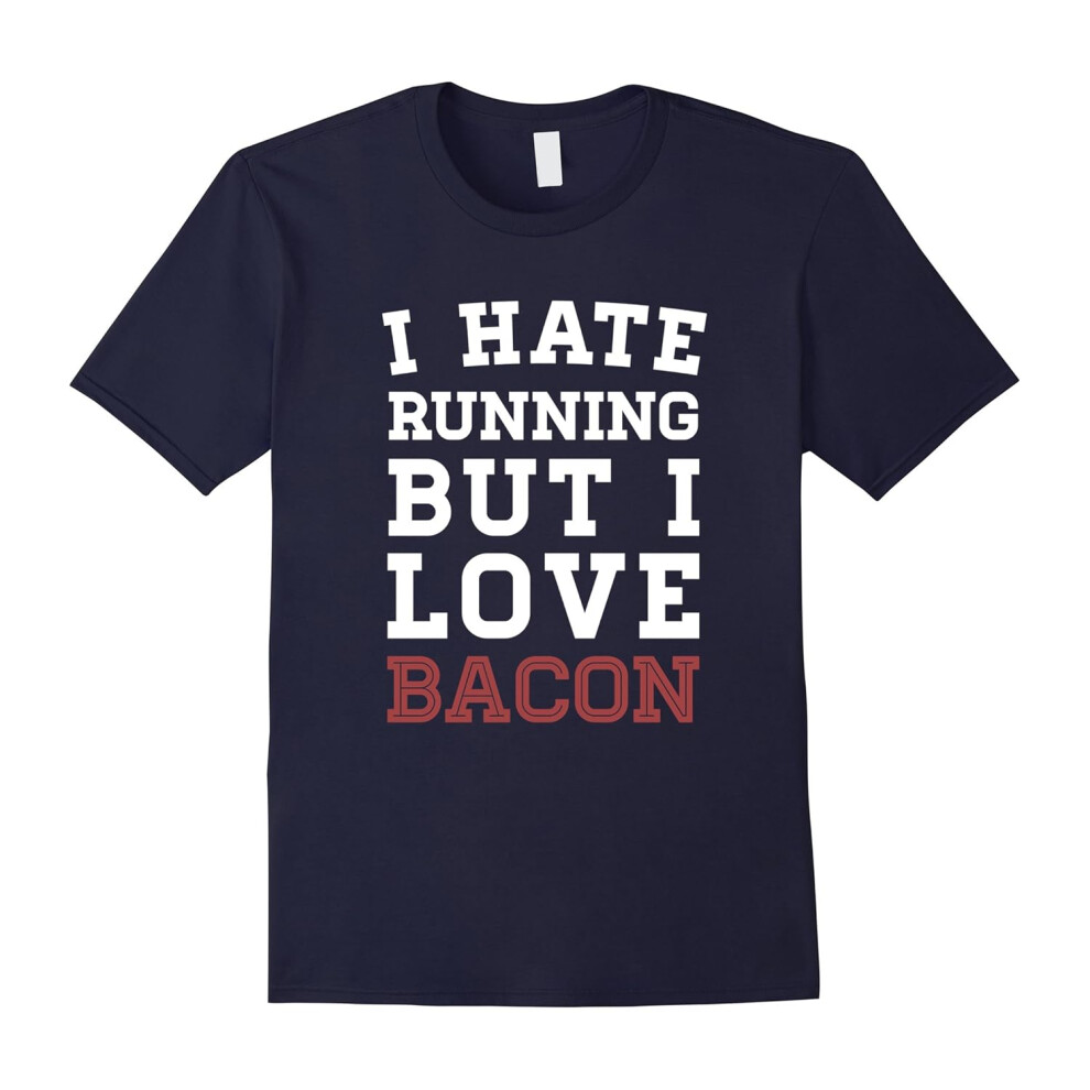 (XXL) I Hate Running: But I Love Bacon Funny Gym T-Shirt â Black-Father's Day