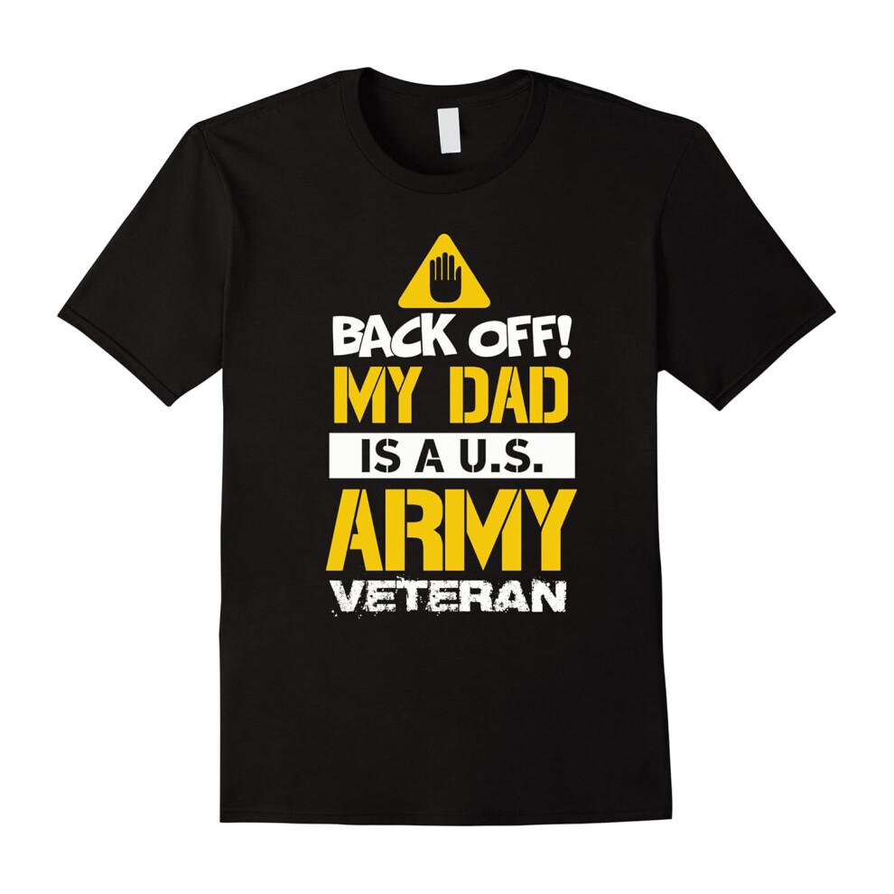 (L) My Dad is a U.S. Army Veteran (Back Off!) military t-shirt-Father's Day