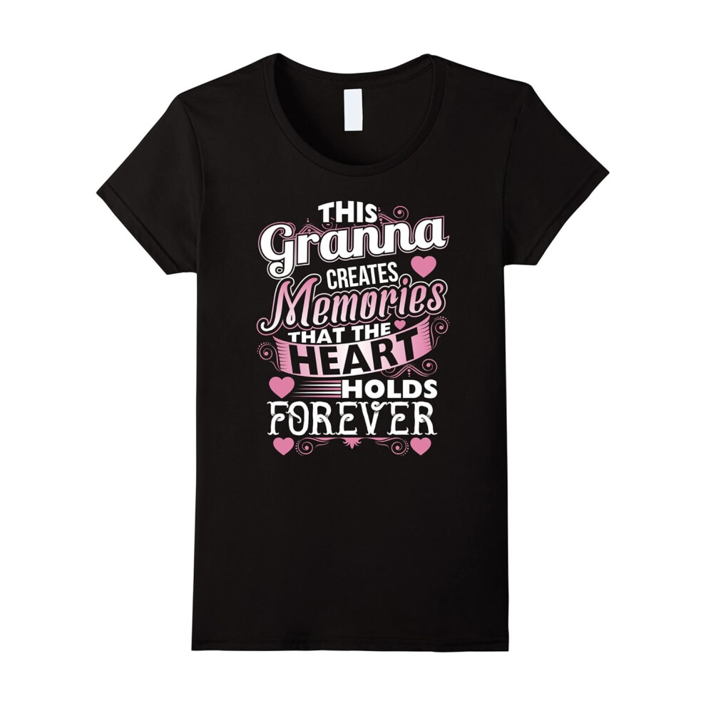 (XXL) Womens This Granna Create Memories That Stays Forever T shirt Gift-Father's Day