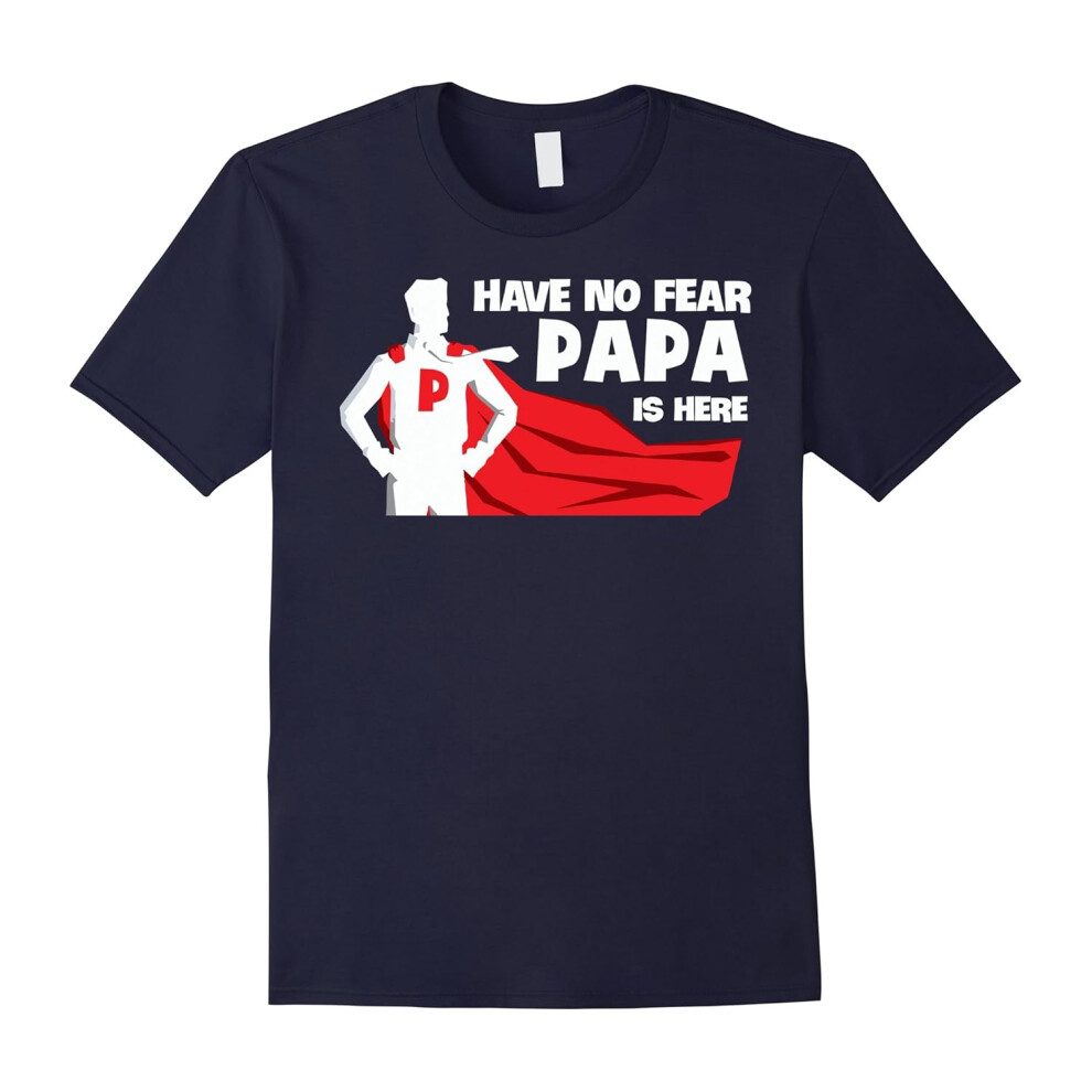 (XXXL) Have No Fear Papa Is Here T-Shirts Gifts For Grandpas-Father's Day