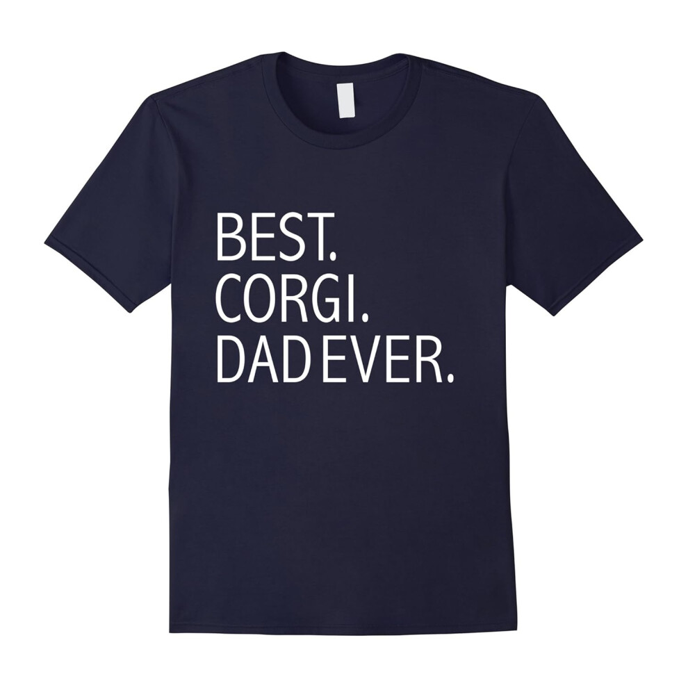 (M) Best Corgi Dad Ever Funny T-shirt Dog Dad Dog lovers Owner-Father's Day