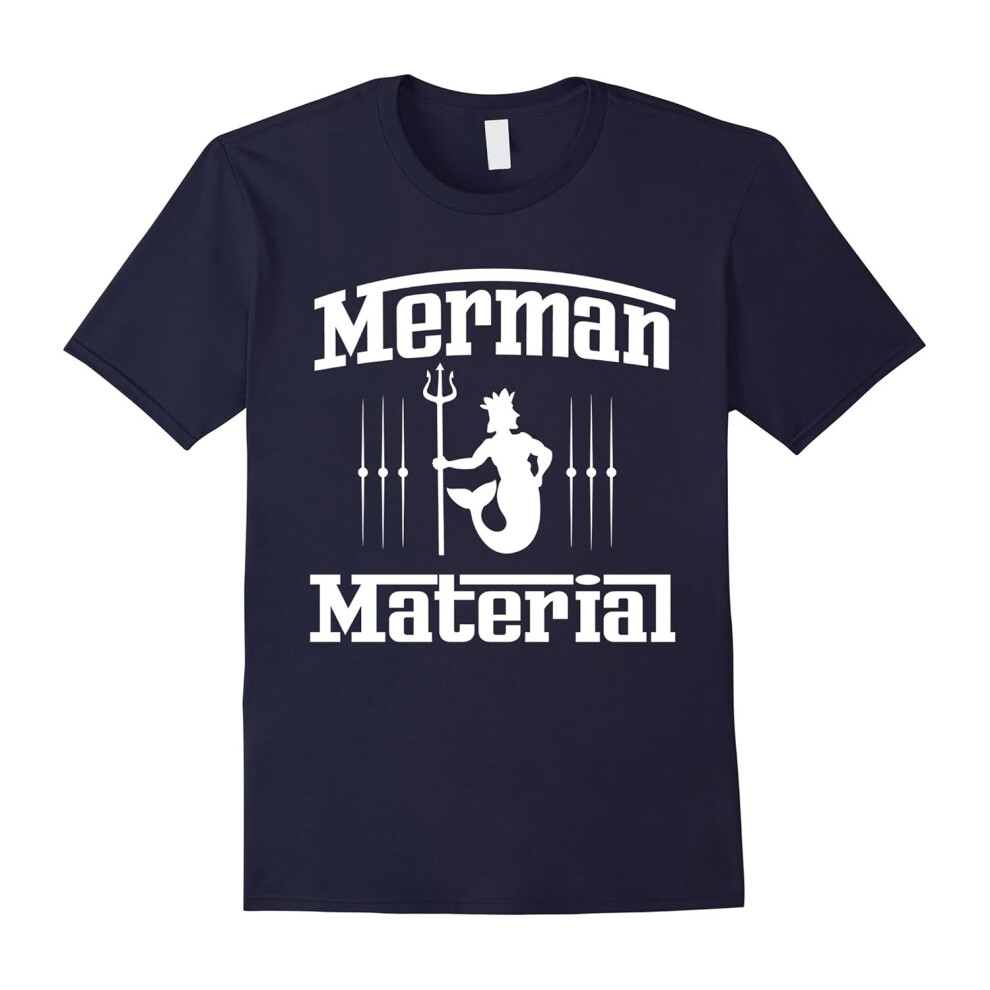 (M) Merman Material Funny T-shirt | Gift for Dad, Boyfriend, Son-Father's Day