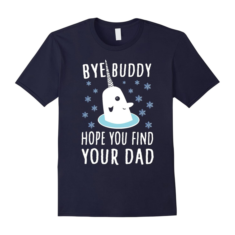 (XXXL) Bye Buddy Hope You Find Your Dad â Relaunched T-Shirt-Father's Day