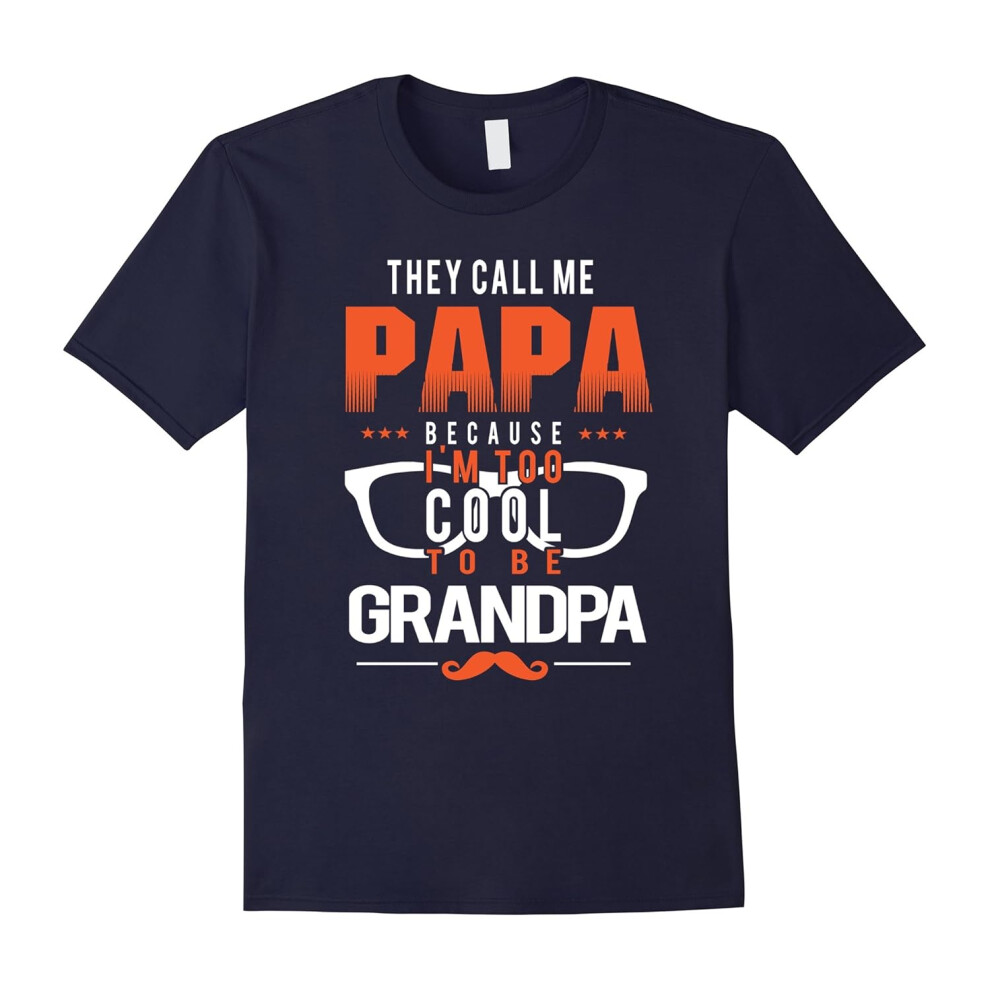 (XL) They Call Me Papa Because Too Cool Be Grandpa Gift T-Shirt-Father's Day