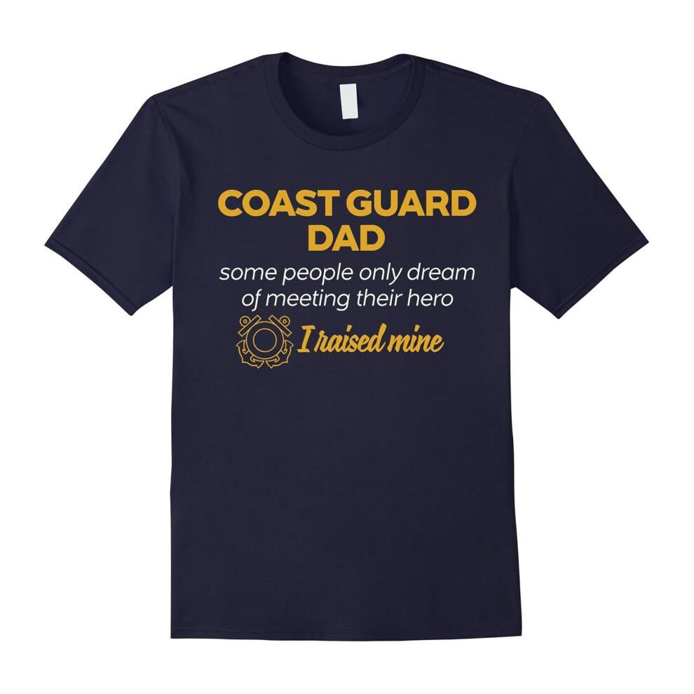 (XXL) Coast Guard Dad T-Shirt I Raised Mine Hero Coast Guard-Father's Day