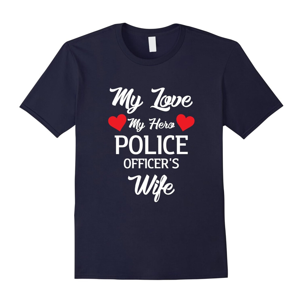 (S) My Love My Hero Police Officer's Wife T-Shirt Gifts-Father's Day