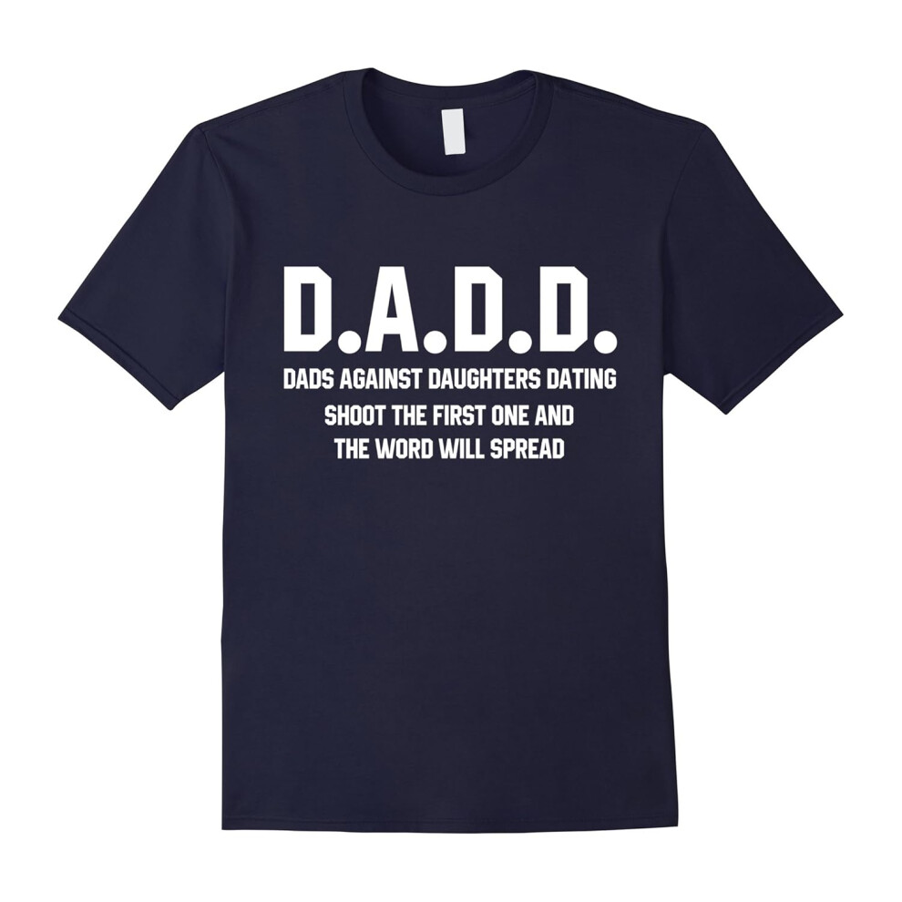 (XXXL) Men's DADD Dads Against Daughters Dating T-Shirt-Father's Day