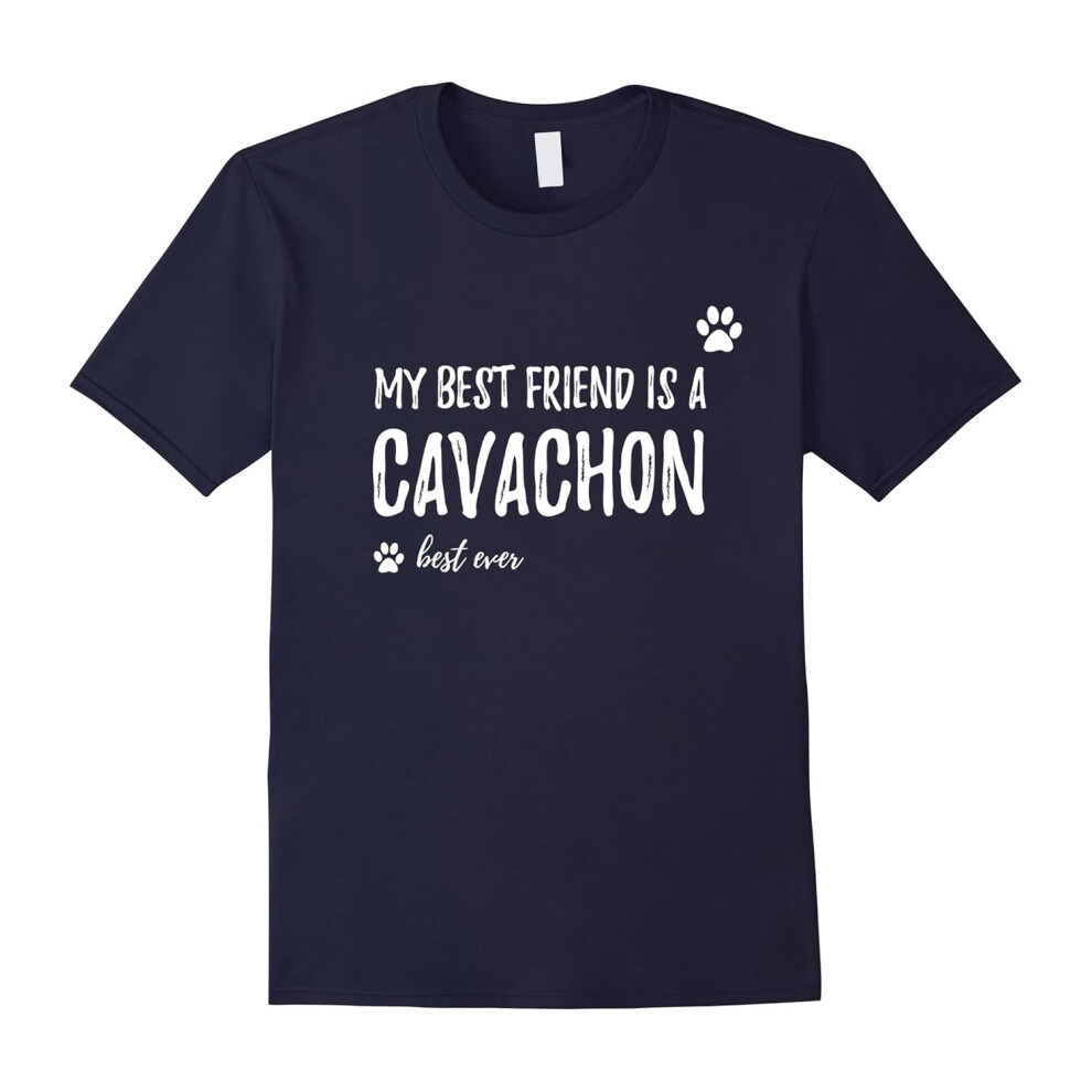 (S) My Best Friend Is A Cavachon T-Shirt Funny Dog Lovers Gift-Father's Day