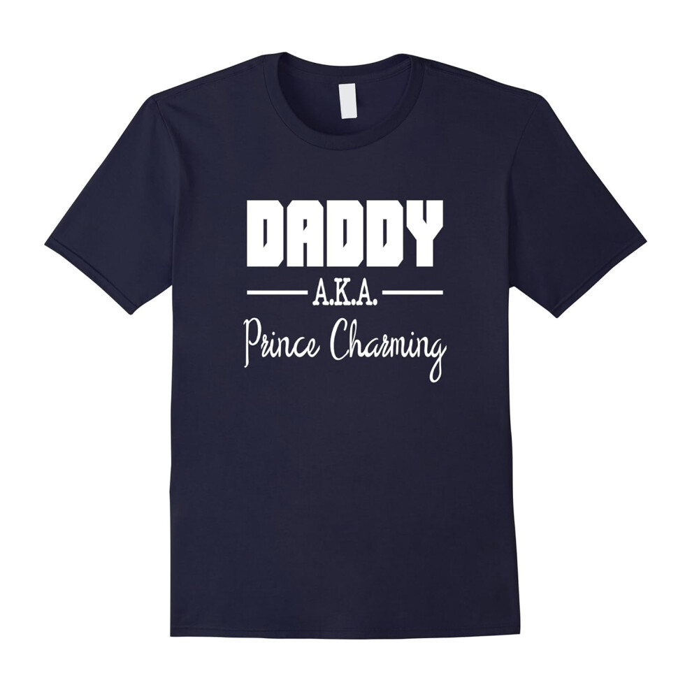 (XL) DADDY AKA PRINCE CHARMING T-SHIRT Funny Father's Day Gift-Father's Day