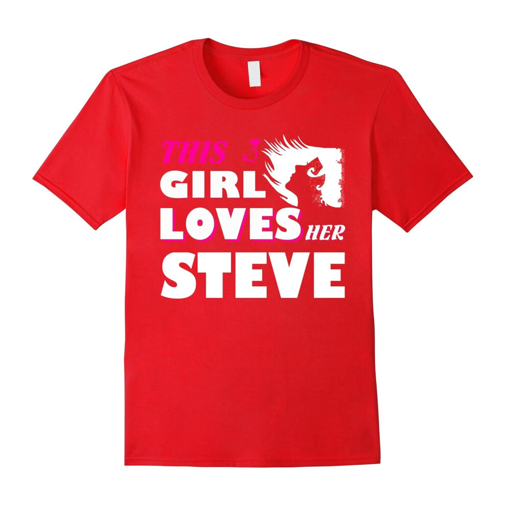 (M) I Love STEVE T-shirt, This girl love her STEVE tshirt, i lo-Father's Day