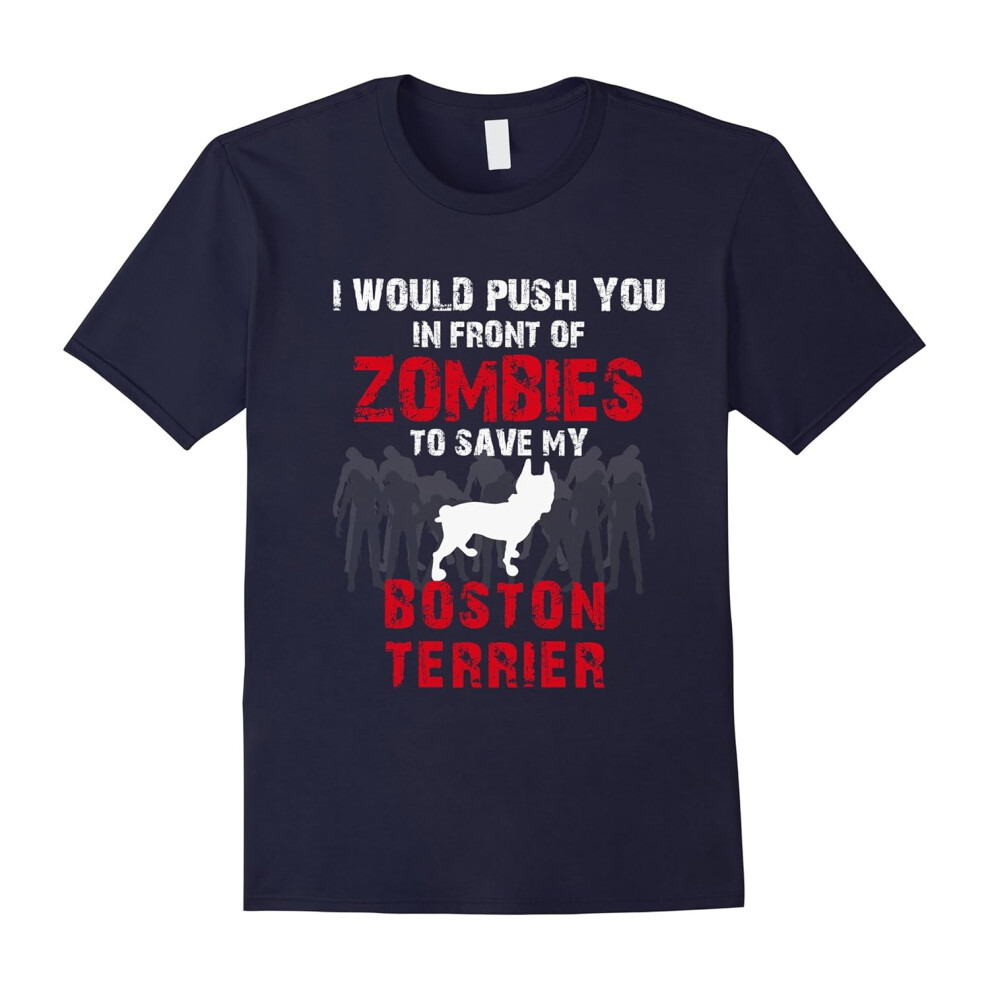 (S) Front Of Zombies Boston Terrier Funny Cute Dog Lover T-Shirt-Father's Day