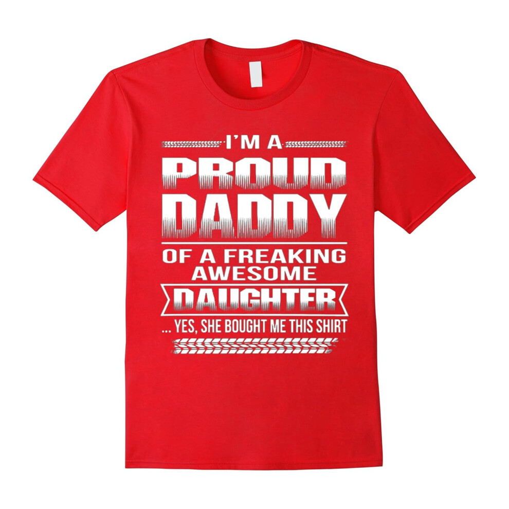 (XL) Men's FATHER DAY GIFT: I'M A PROUD DADDY OF AWESOME DAUGHTER shirt-Father's Day