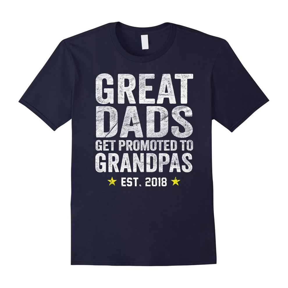 (L) Mens Great Dads Get Promoted To Grandpas 2018 Shirt-Father's Day