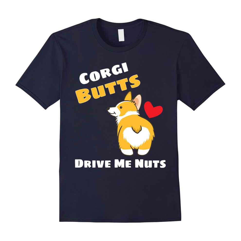 (XXL) Corgi butts drive me nuts. Corgi Lover. Dog Lover. â T-Shirt-Father's Day