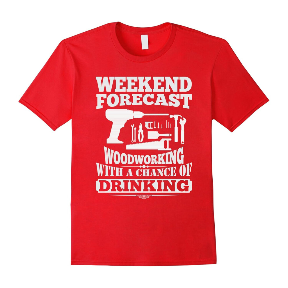 (M) WEEKEND FORECAST WOODWORKING T-SHIRTS || WOODWORKING LOVERS-Father's Day