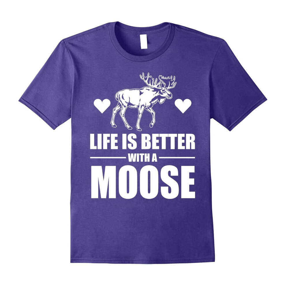 (L) Life With A Moose Is Better T-shirt Moose Lover-Father's Day