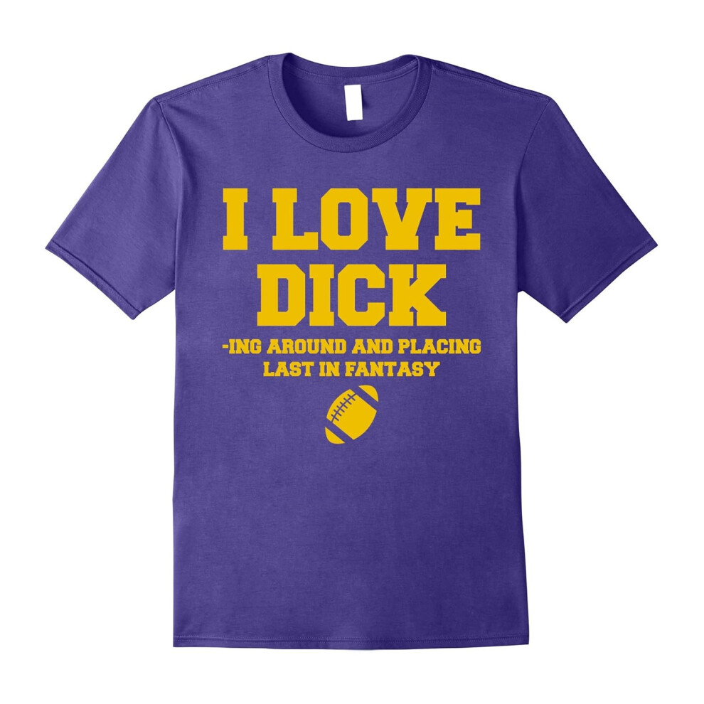 (L) Funny Fantasy Football T-shirt, I Love Dicking Around Shirt-Father's Day