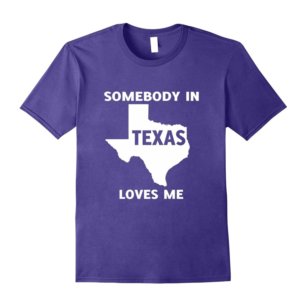 (M) Somebody In Texas Loves Me Family Friend T-Shirt-Father's Day