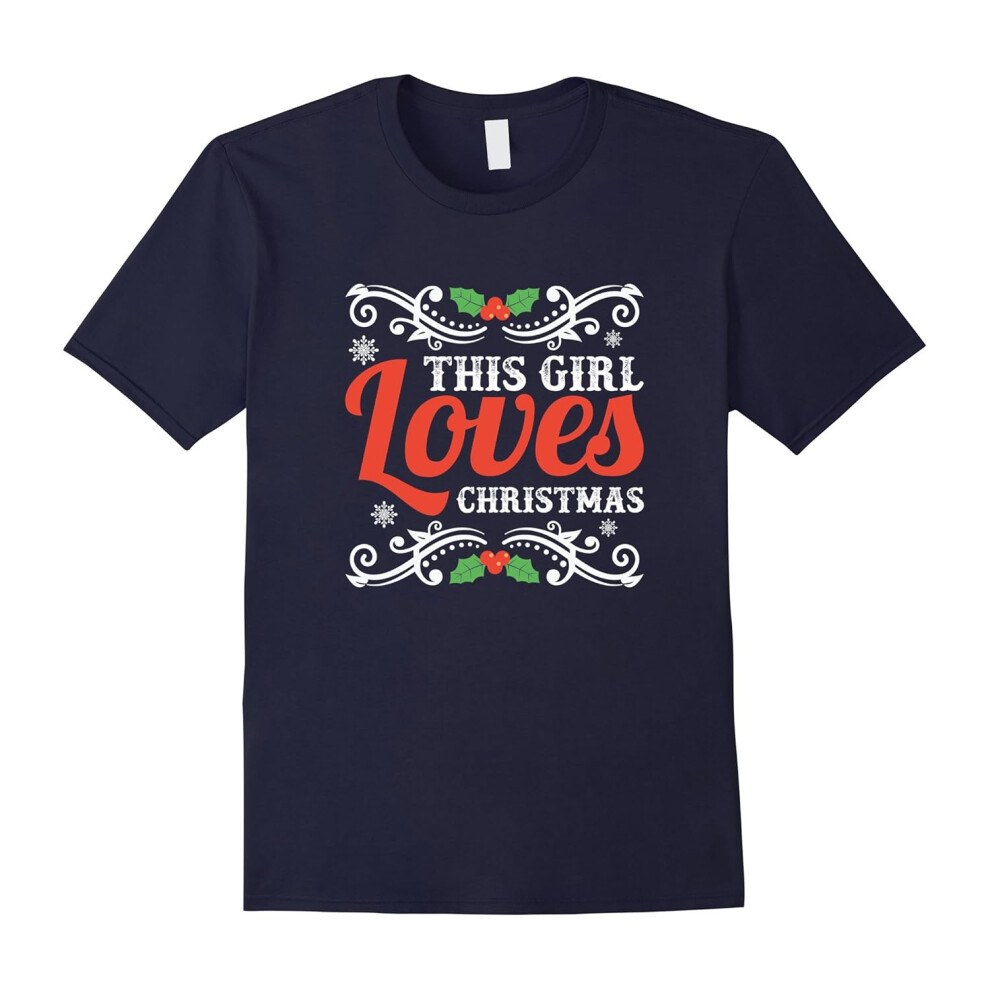 (XXL) This Girl Loves Christmas T-Shirt â Cool Mistletoe Xmas Tee-Father's Day