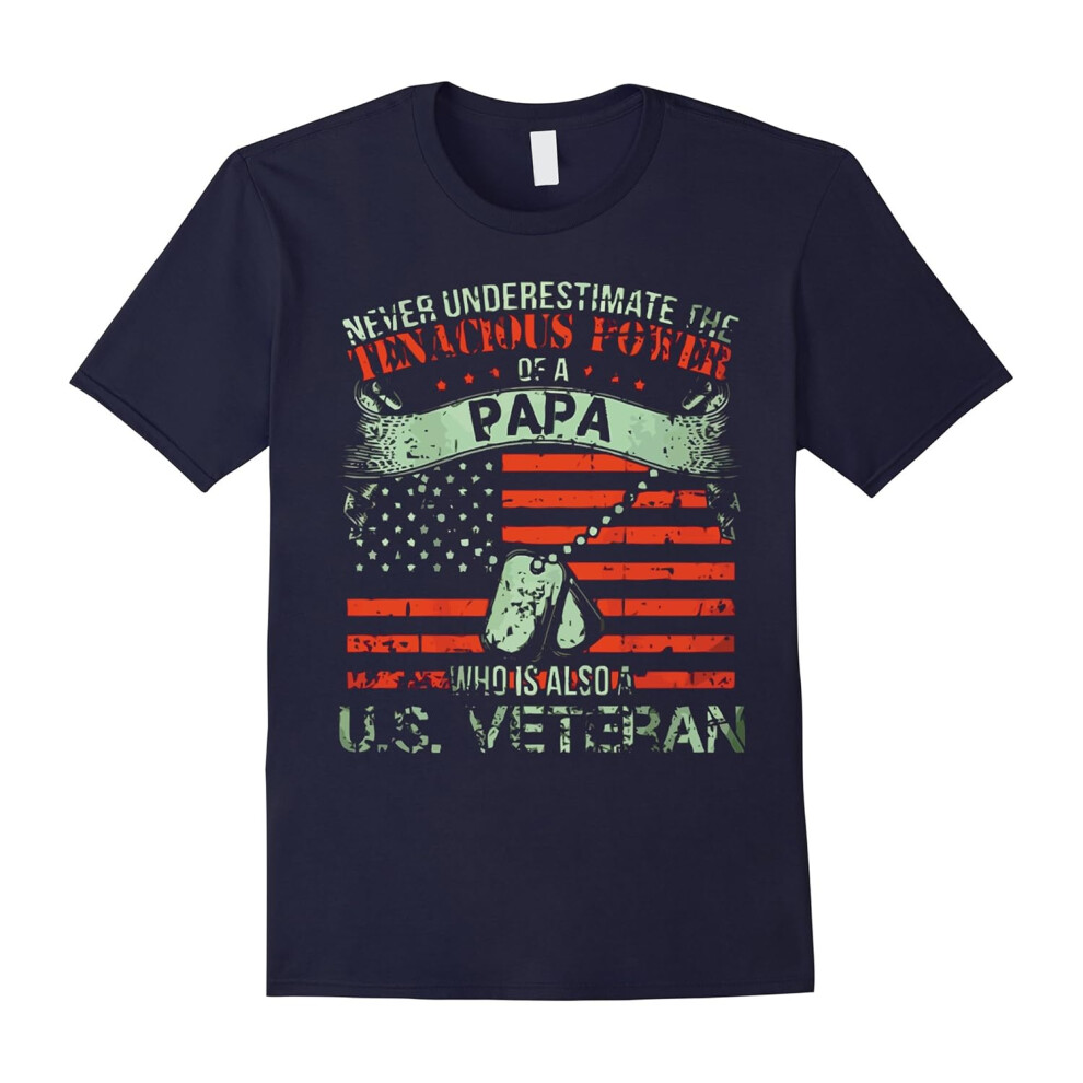 (XL) Never Underestimate Tenacious Power of US Veteran Papa shirt-Father's Day