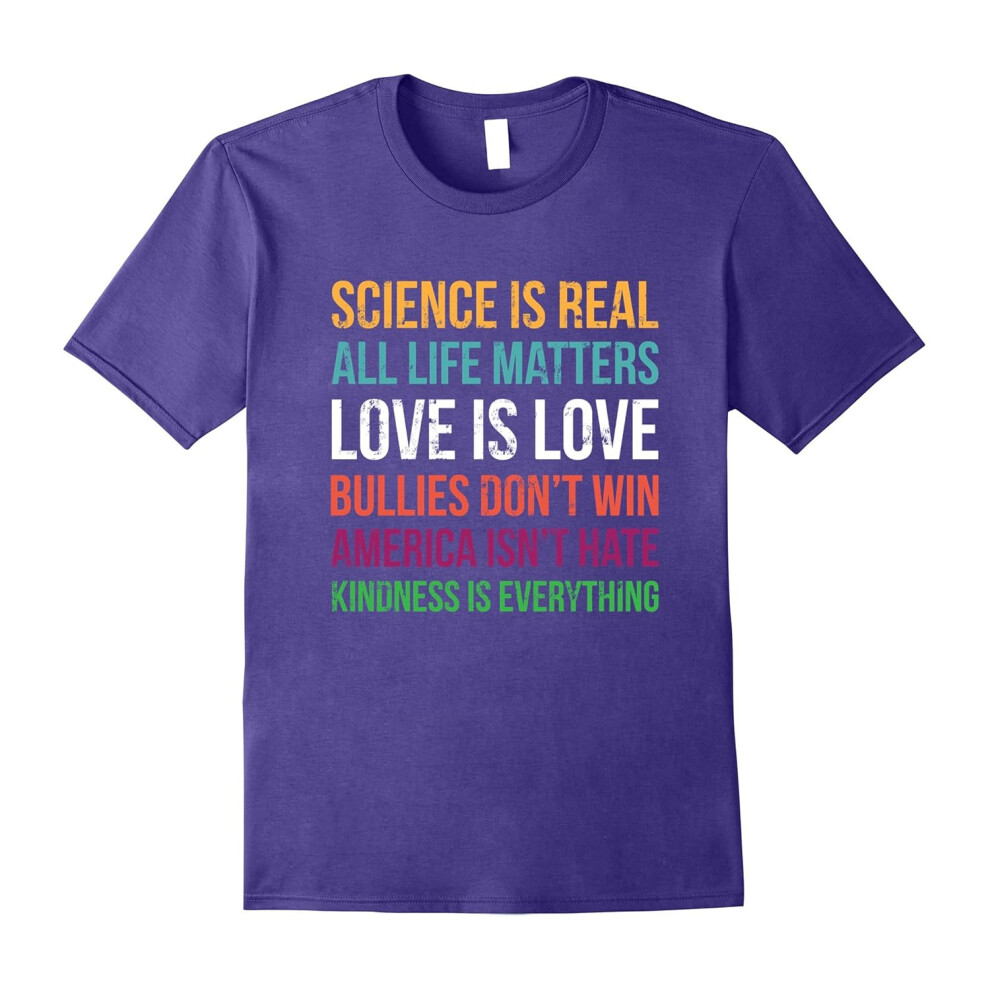 (XXL) Science is Real Love is Love Kindness is Everything shirt-Father's Day