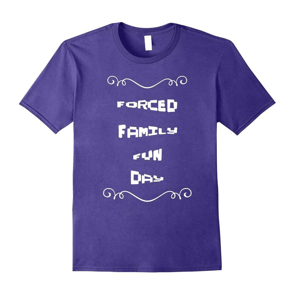 (S) Forced Family Fun Day Shirt-Father's Day