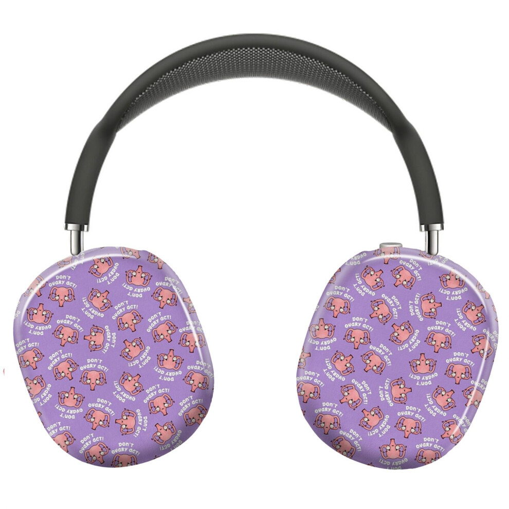 (Don't Ovary Act, Uterus Strong In Purple_10017) Protective Cover For Airpods Max Headphones Aesthetic Print Snap On Cases 8841579046455