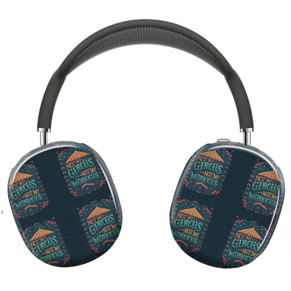(Not My Circus Not My Monkeys_9982) Protective Cover For Airpods Max Headphones Aesthetic Print Snap On Cases 8841579091288