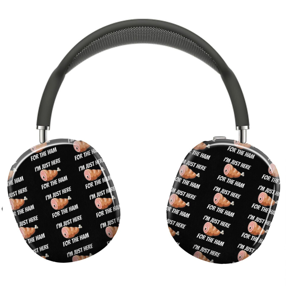 (I'm Just Here For The Ham_13774) Protective Cover For Airpods Max Headphones Aesthetic Print Snap On Cases 8841579068723
