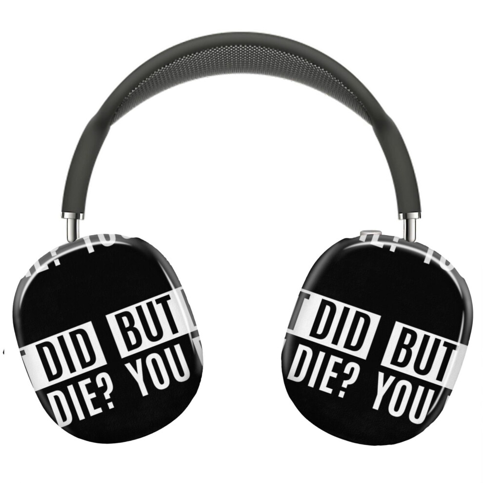 (But Did You Die_3709) Protective Cover For Airpods Max Headphones Aesthetic Print Snap On Cases 8841579040064
